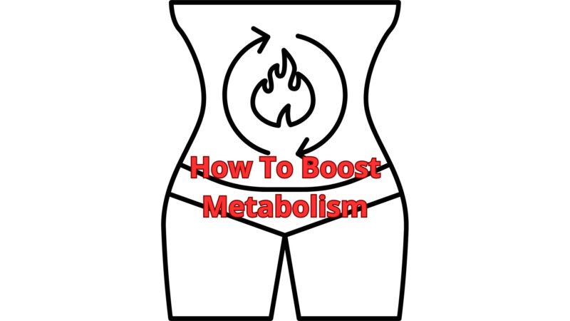 How To Boost Metabolism